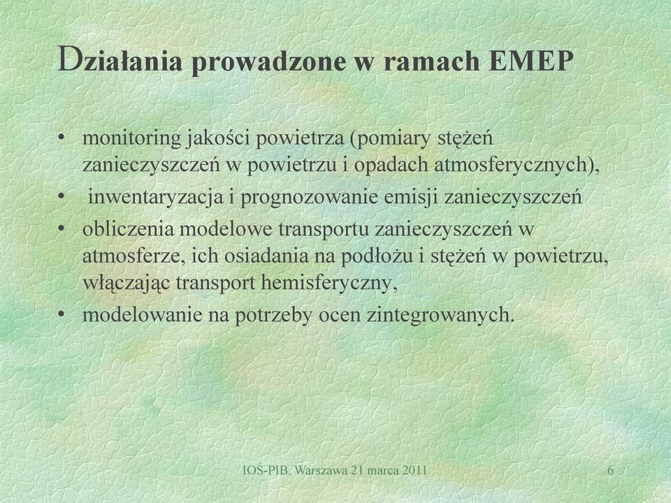 modelowe transportu zanieczyszczeń w atmosferze, ich osiadania na podłożu i stężeń w powietrzu,