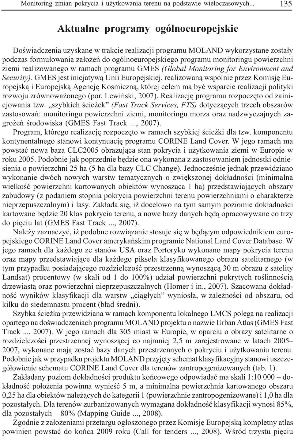 powierzchni ziei realizowanego w raach prograu GMES (Global Monitoring for Environent and Security).
