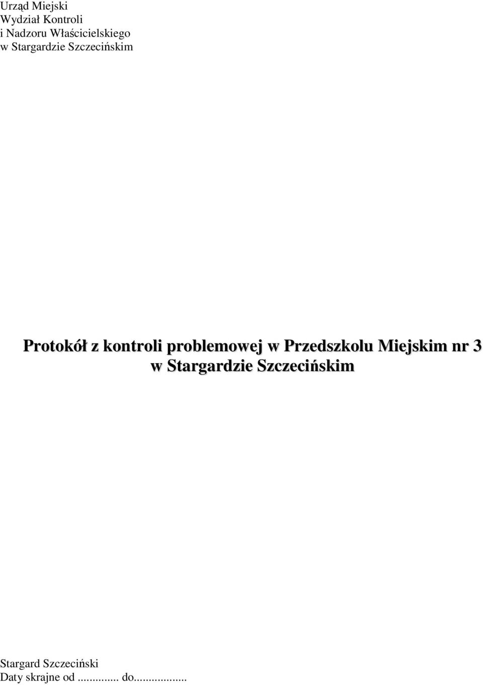 kontroli problemowej w Przedszkolu Miejskim nr 3 w