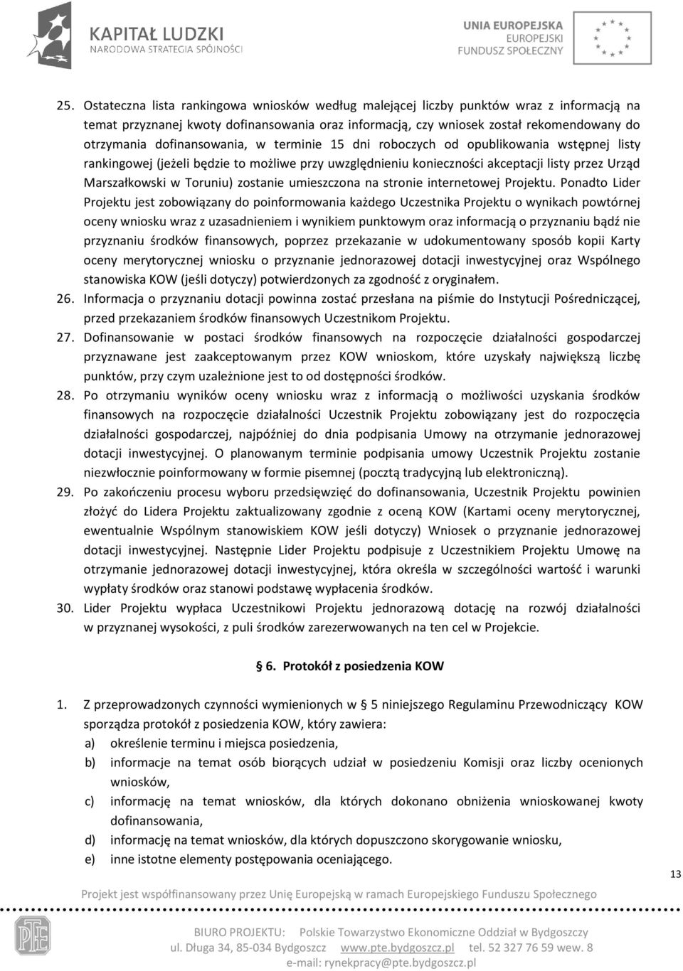zostanie umieszczona na stronie internetowej Projektu.