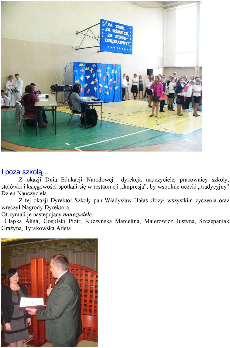restauracji Impresja, by wspólnie uczcić tradycyjny Dzień Nauczyciela.