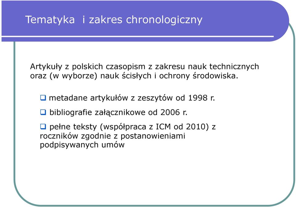 metadane artykułów z zeszytów od 1998 r. bibliografie załącznikowe od 2006 r.