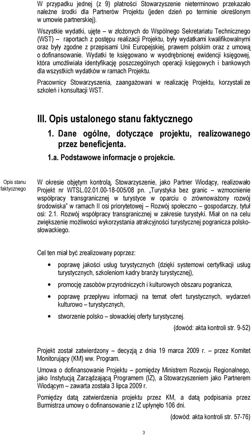 Europejskiej, prawem polskim oraz z umową o dofinansowanie.