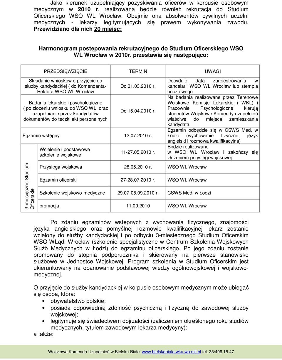 Przewidziano dla nich 20 miejsc: Harmonogram postępowania rekrutacyjnego do Studium Oficerskiego WSO WL Wrocław w 2010r.