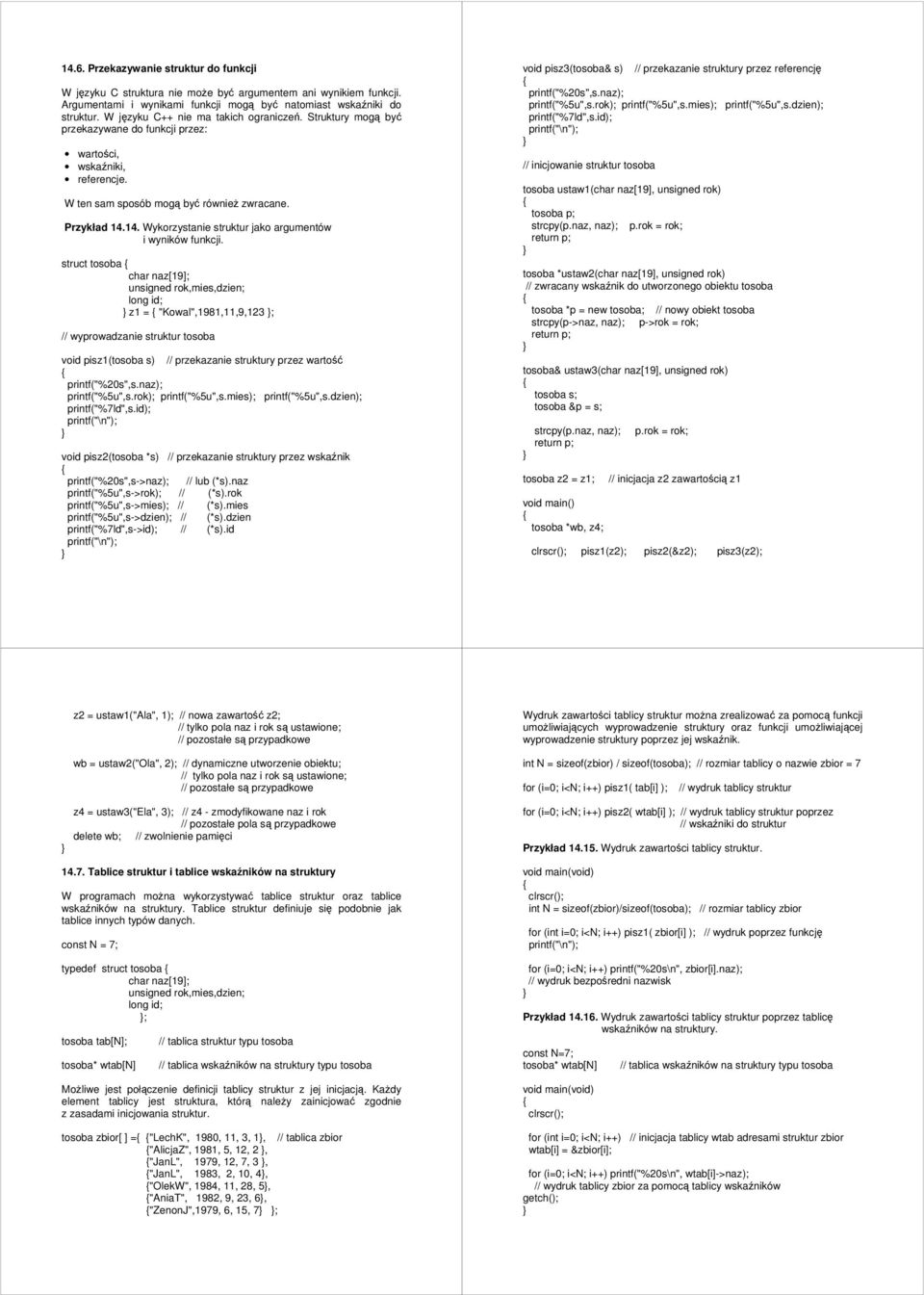 14. Wykorzystanie struktur jako argumentów i wyników funkcji.