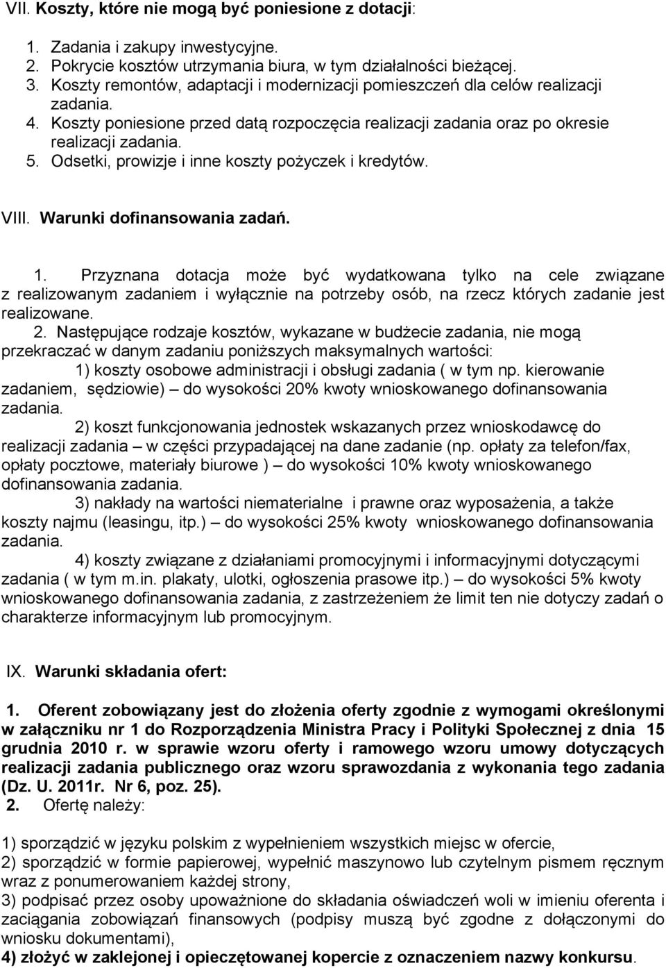 Odsetki, prowizje i inne koszty pożyczek i kredytów. VIII. Warunki dofinansowania zadań. 1.