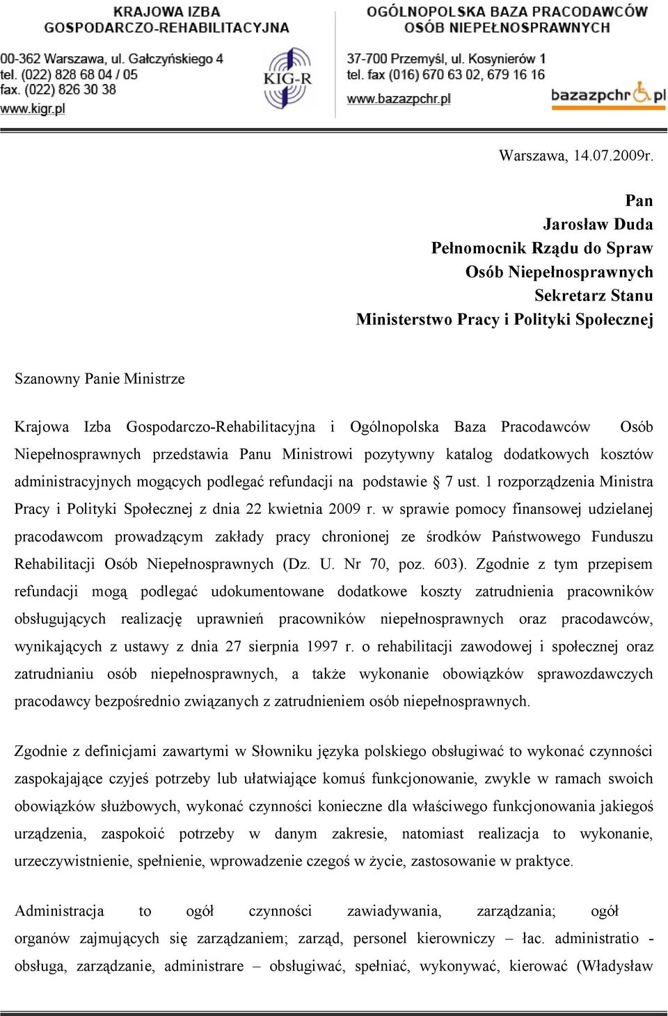 Ogólnopolska Baza Pracodawców Osób Niepełnosprawnych przedstawia Panu Ministrowi pozytywny katalog dodatkowych kosztów administracyjnych mogących podlegać refundacji na podstawie 7 ust.
