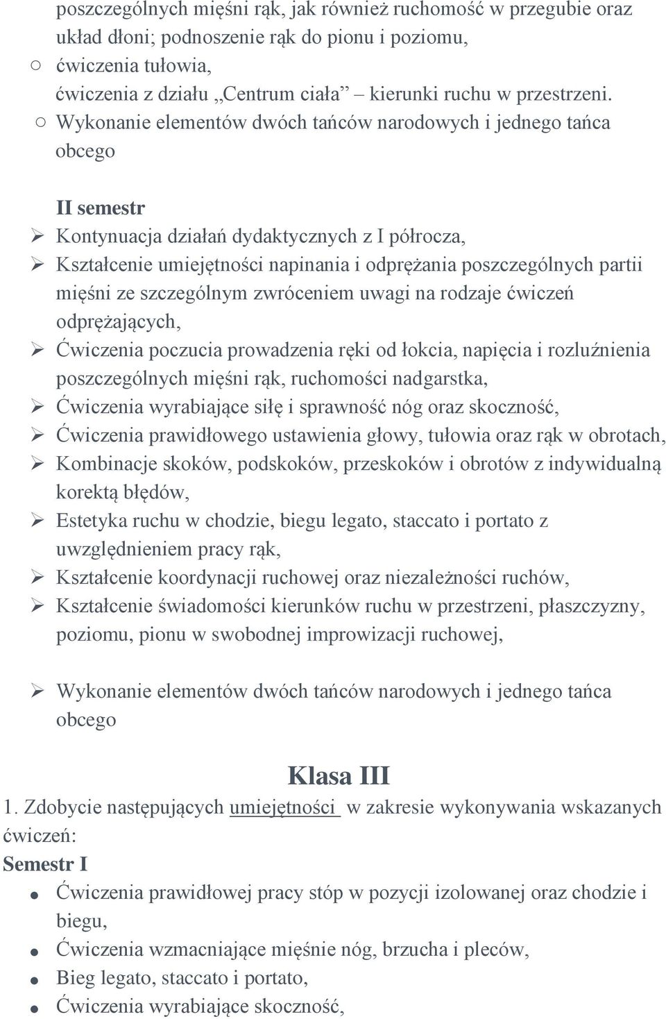 ze szczególnym zwróceniem uwagi na rodzaje ćwiczeń odprężających, Ćwiczenia poczucia prowadzenia ręki od łokcia, napięcia i rozluźnienia poszczególnych mięśni rąk, ruchomości nadgarstka, Ćwiczenia