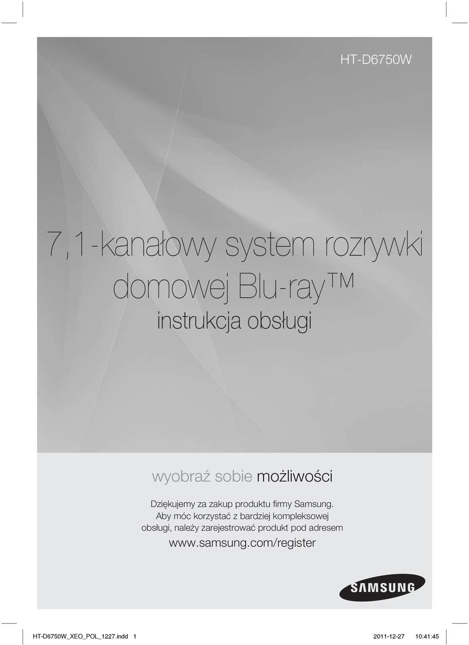 Aby móc korzystać z bardziej kompleksowej obsługi, należy zarejestrować
