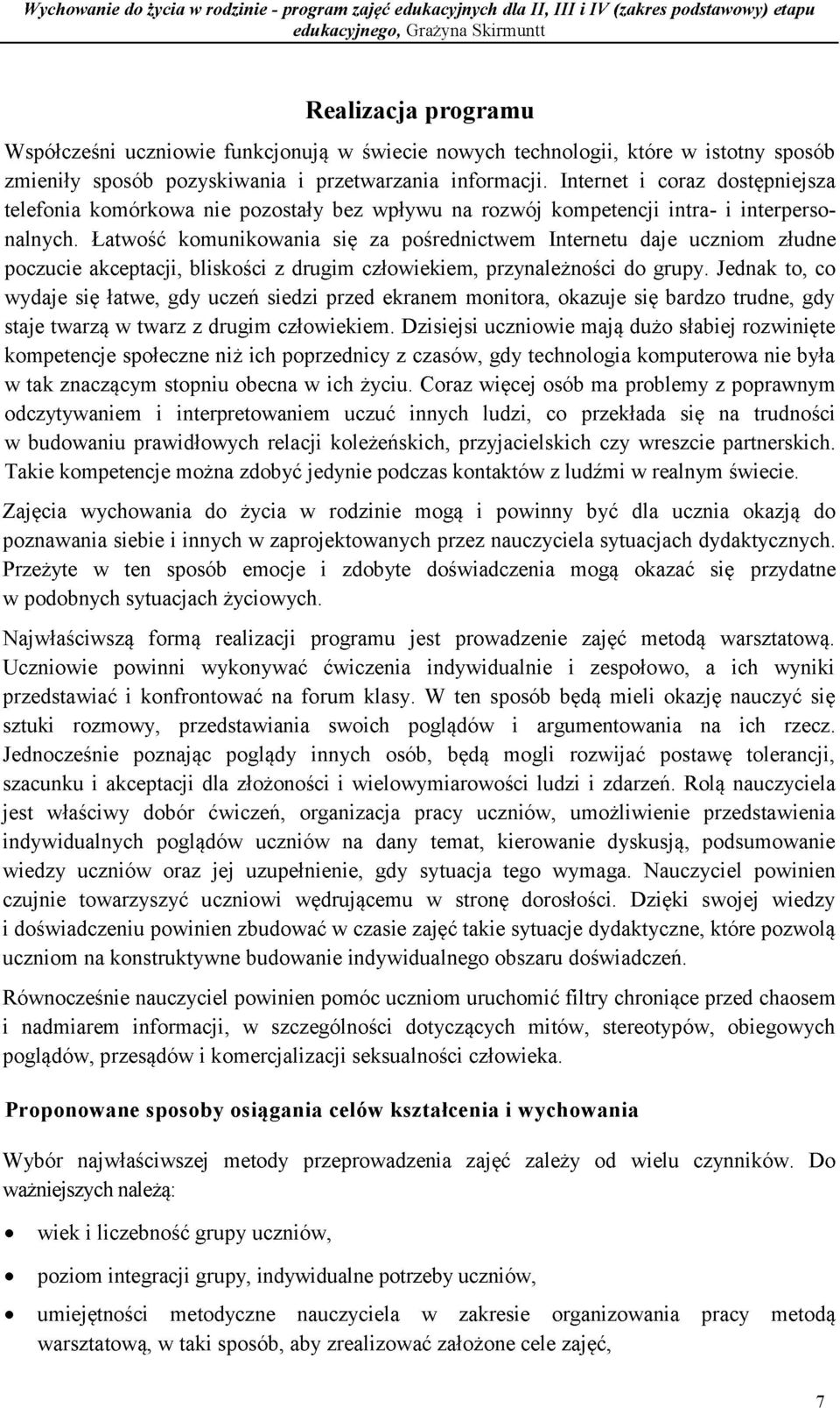 poznawania siebie i innych w zaprojektowanych przez nauczyciela sytuacjach