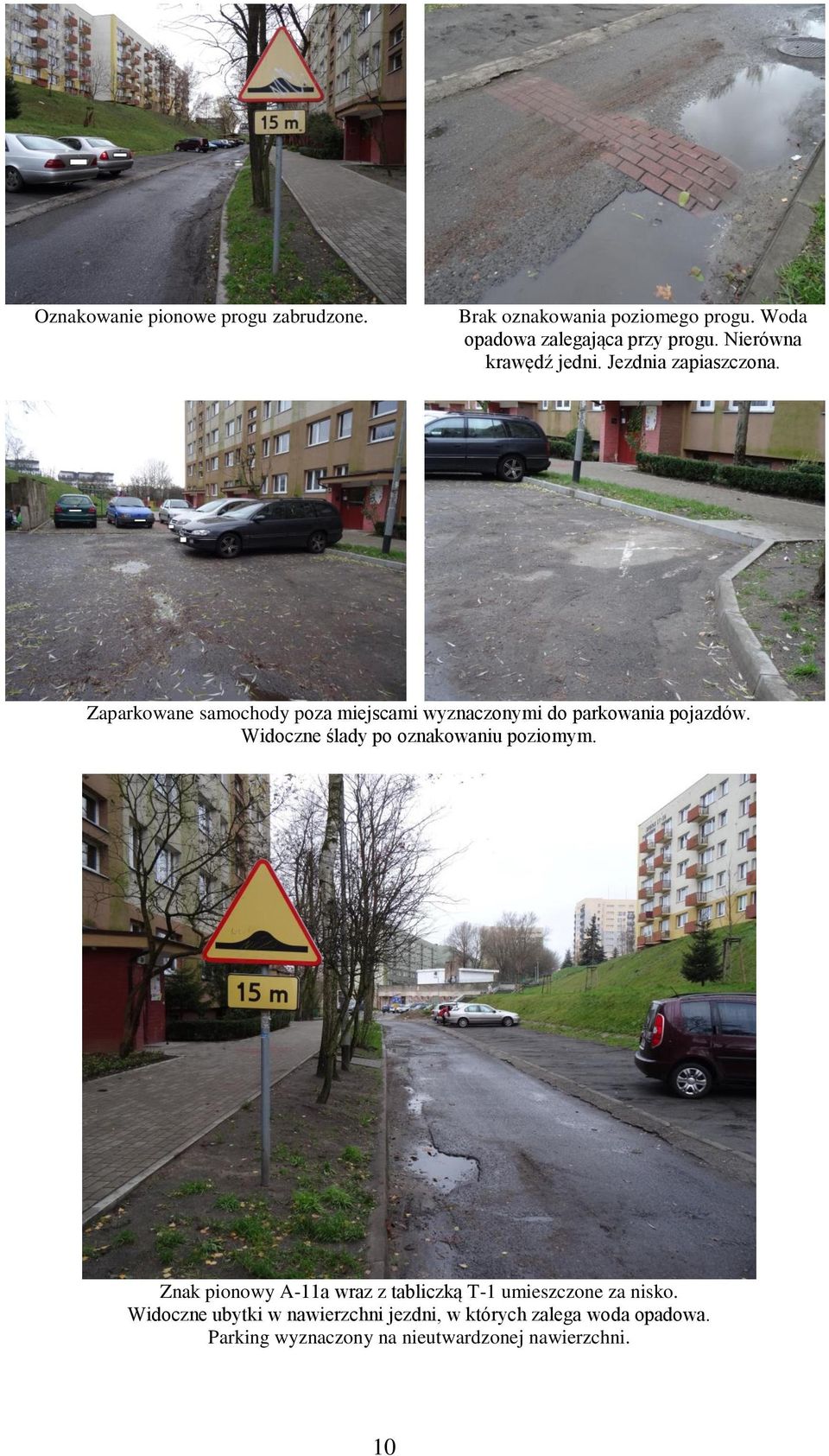 Zaparkowane samochody poza miejscami wyznaczonymi do parkowania pojazdów. Widoczne ślady po oznakowaniu poziomym.