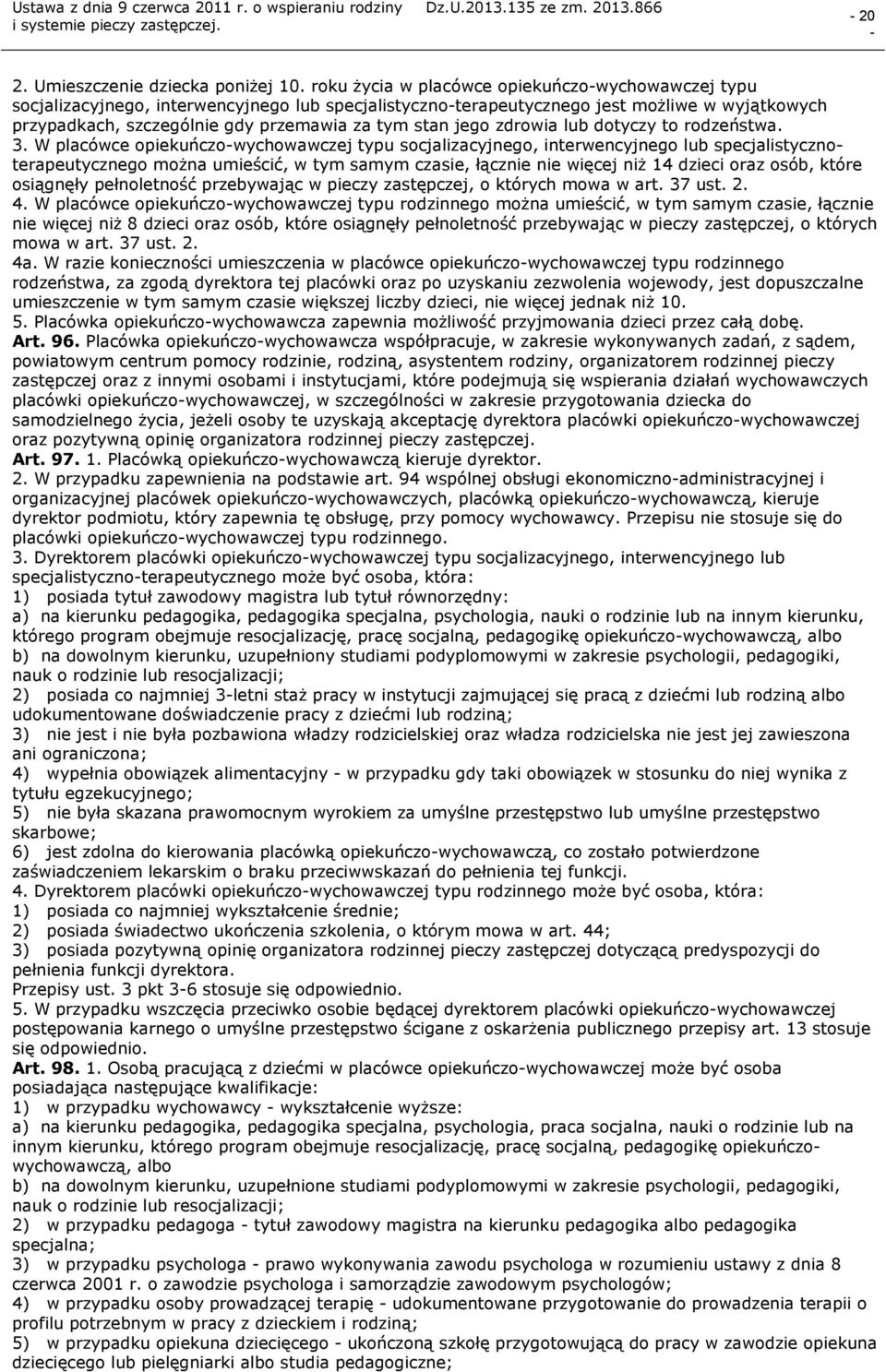 jego zdrowia lub dotyczy to rodzeństwa. 3.