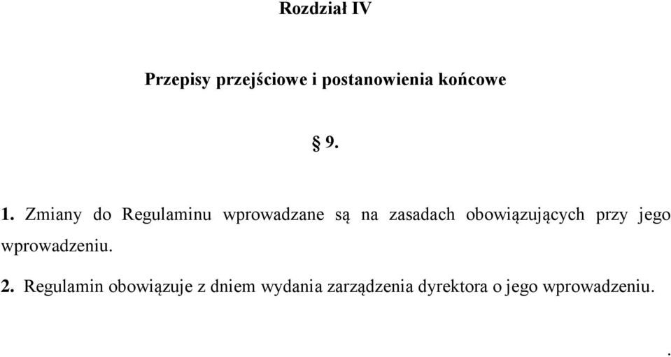 obowiązujących przy jego wprowadzeniu. 2.