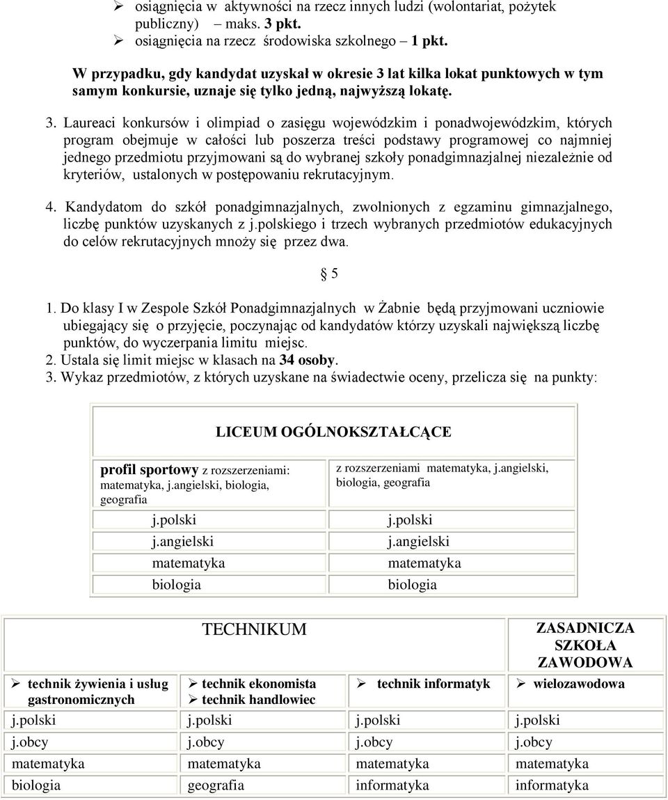 lat kilka lokat punktowych w tym samym konkursie, uznaje się tylko jedną, najwyższą lokatę. 3.