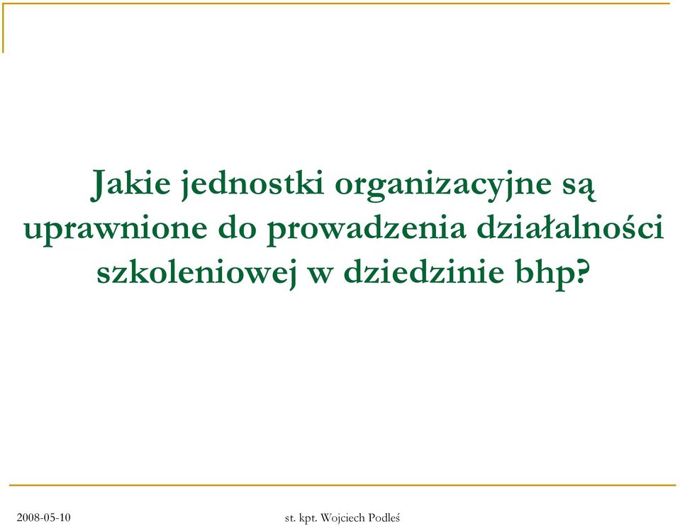 uprawnione do prowadzenia