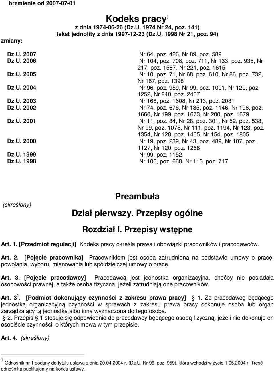 959, Nr 99, poz. 1001, Nr 120, poz. 1252, Nr 240, poz. 2407 Dz.U. 2003 Nr 166, poz. 1608, Nr 213, poz. 2081 Dz.U. 2002 Nr 74, poz. 676, Nr 135, poz. 1146, Nr 196, poz. 1660, Nr 199, poz.