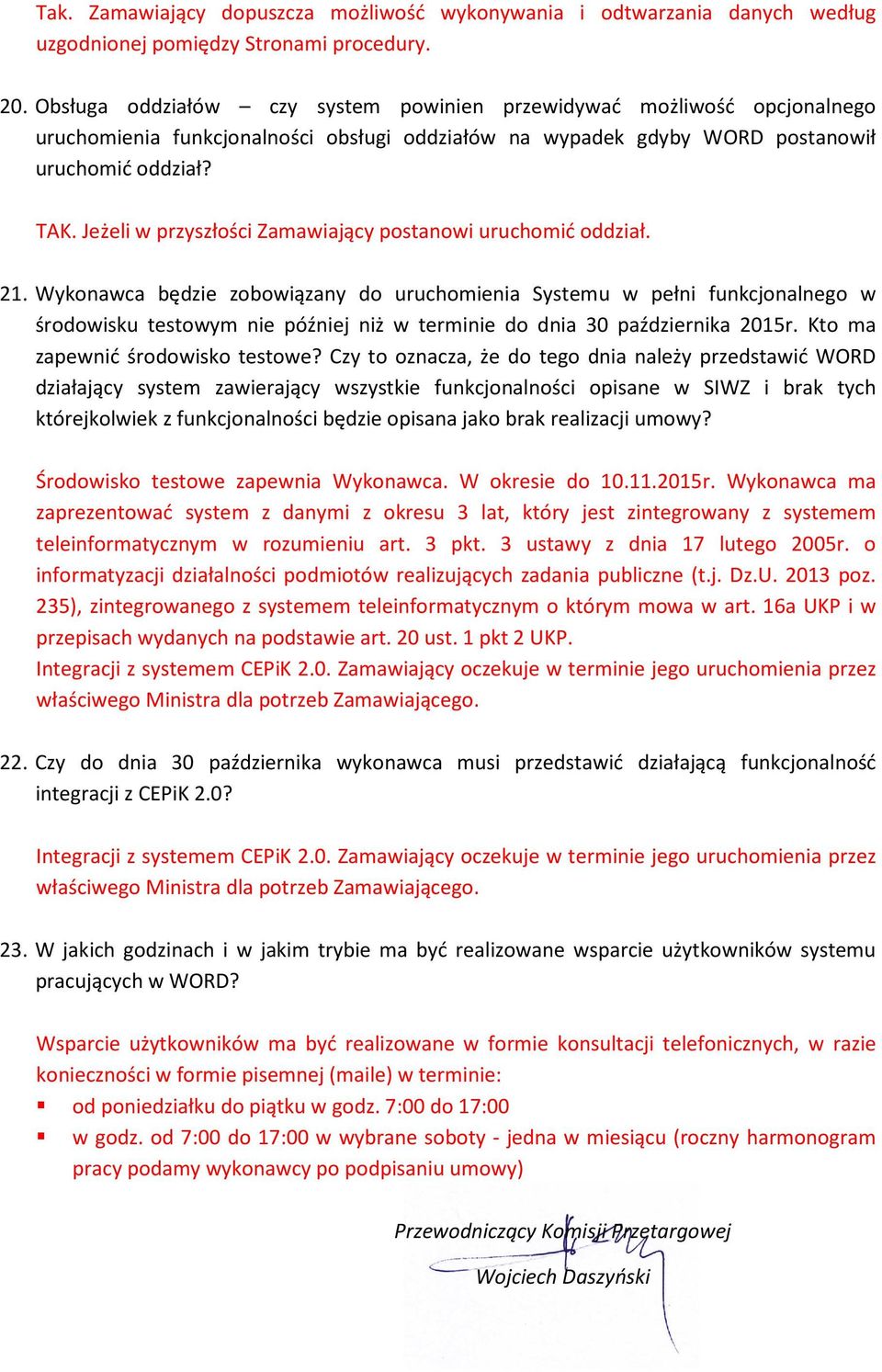 Jeżeli w przyszłości Zamawiający postanowi uruchomić oddział. 21.