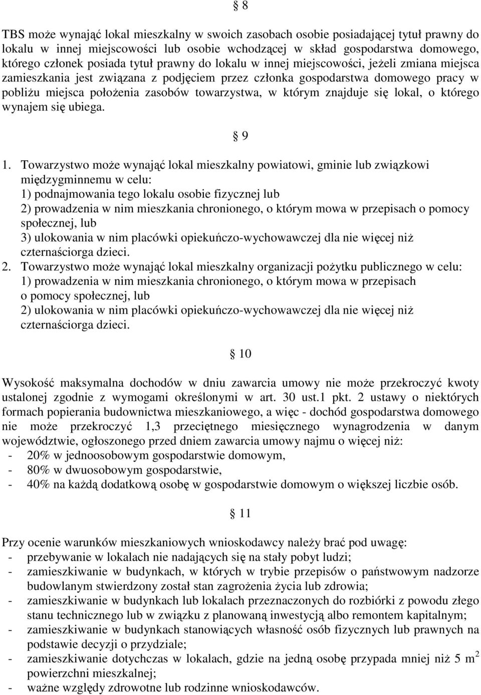 którym znajduje się lokal, o którego wynajem się ubiega. 9 1.