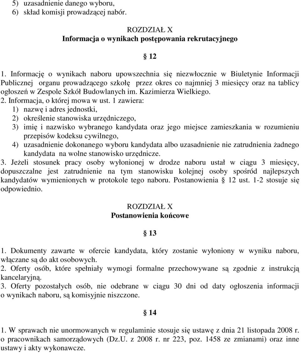 Budowlanych im. Kazimierza Wielkiego. 2. Informacja, o której mowa w ust.