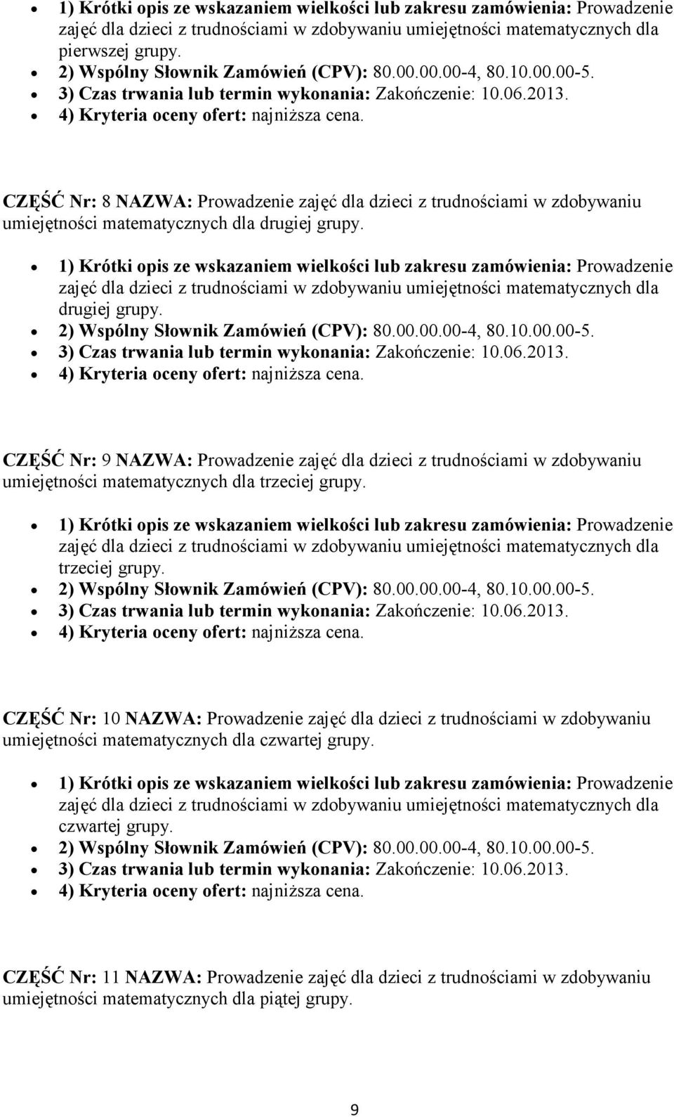 zajęć dla dzieci z trudnościami w zdobywaniu umiejętności matematycznych dla drugiej grupy.