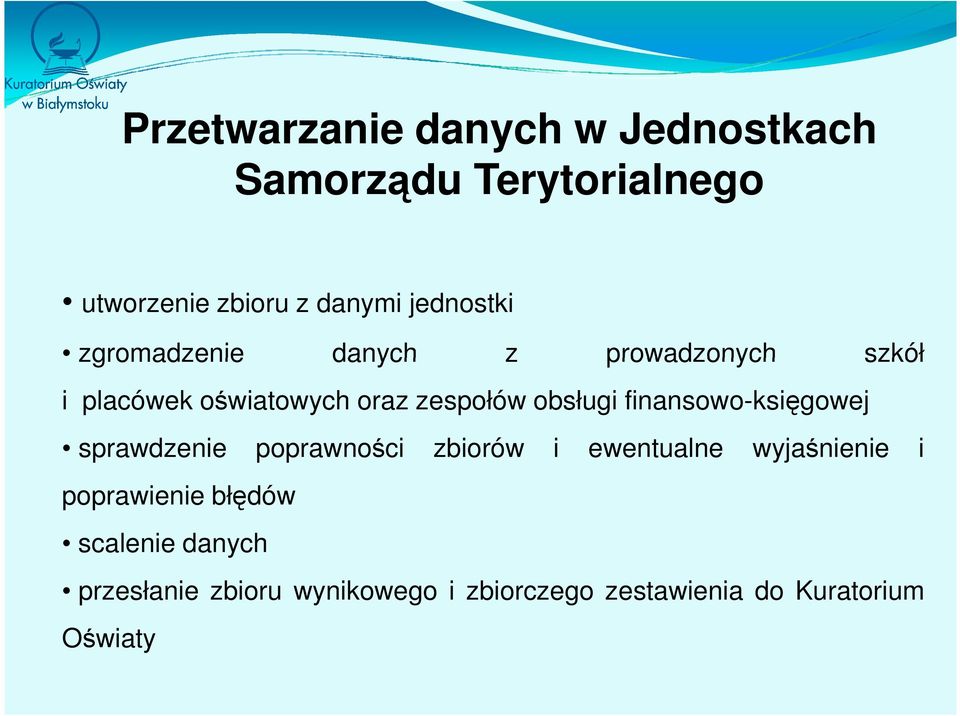 obsługi finansowo-księgowej sprawdzenie poprawności zbiorów i ewentualne wyjaśnienie i