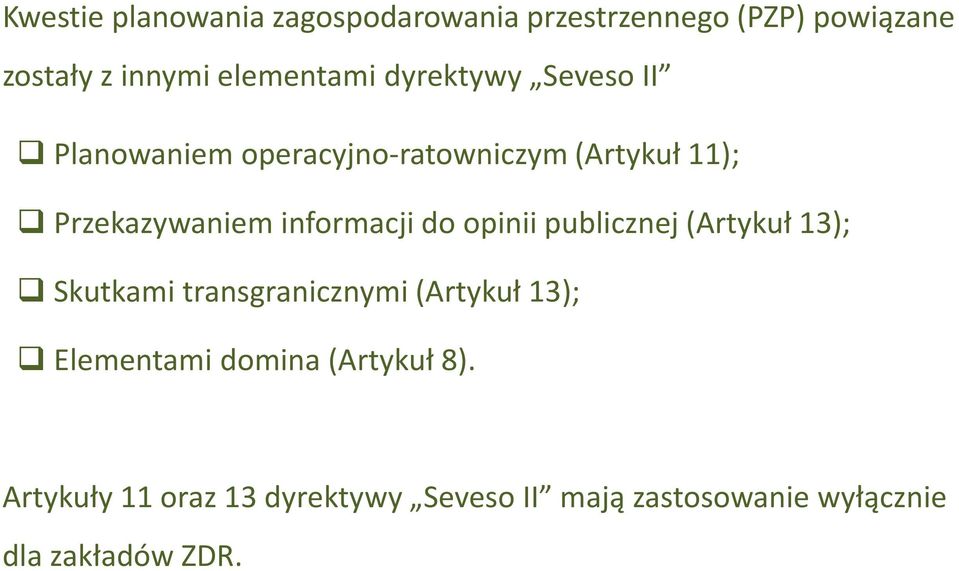 do opinii publicznej (Artykuł 13); Skutkami transgranicznymi (Artykuł 13); Elementami domina