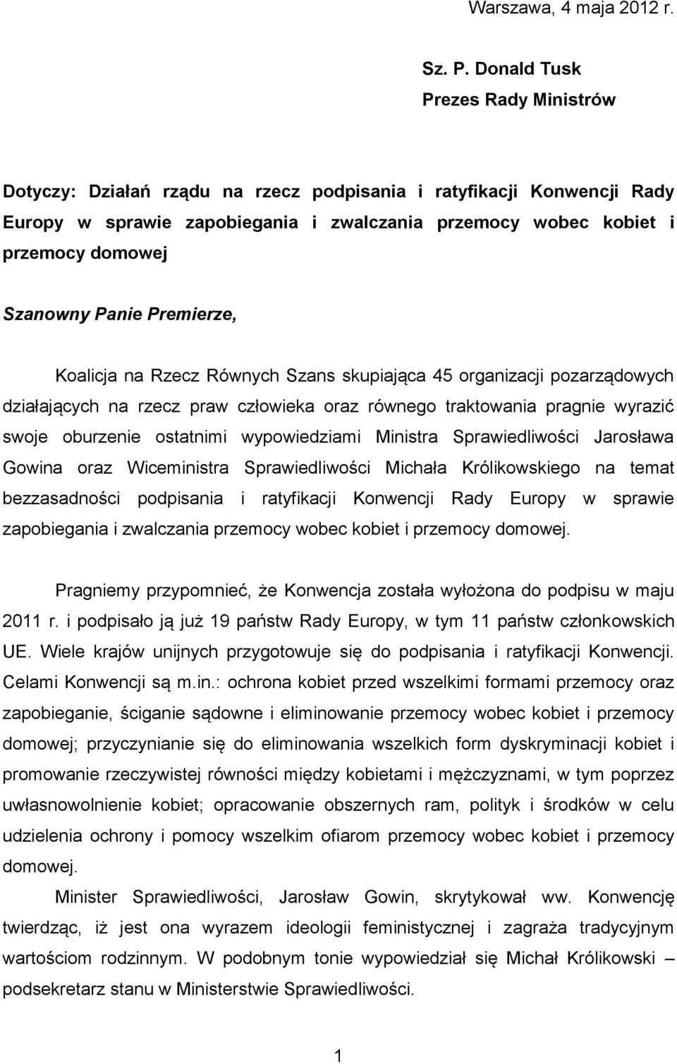 Panie Premierze, Koalicja na Rzecz Równych Szans skupiająca 45 organizacji pozarządowych działających na rzecz praw człowieka oraz równego traktowania pragnie wyrazić swoje oburzenie ostatnimi