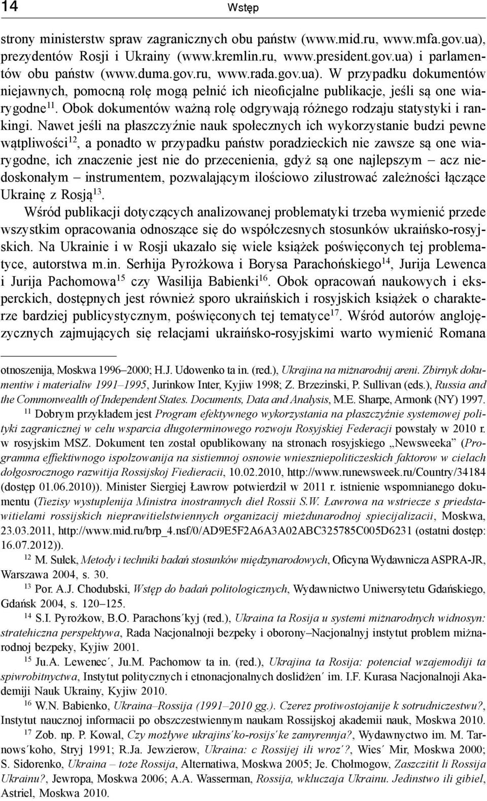 Obok dokumentów ważną rolę odgrywają różnego rodzaju statystyki i rankingi.