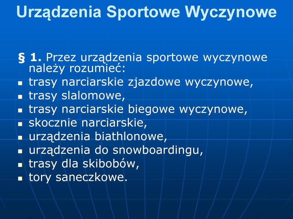 zjazdowe wyczynowe, trasy slalomowe, trasy narciarskie biegowe