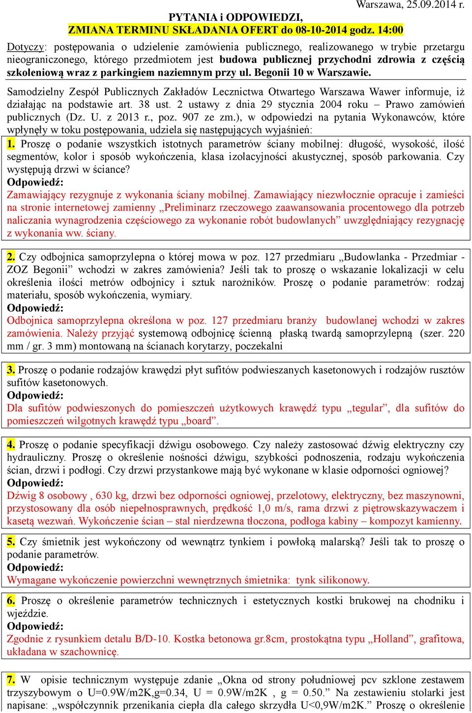 wraz z parkingiem naziemnym przy ul. Begonii 10 w Warszawie. Samodzielny Zespół Publicznych Zakładów Lecznictwa Otwartego Warszawa Wawer informuje, iż działając na podstawie art. 38 ust.