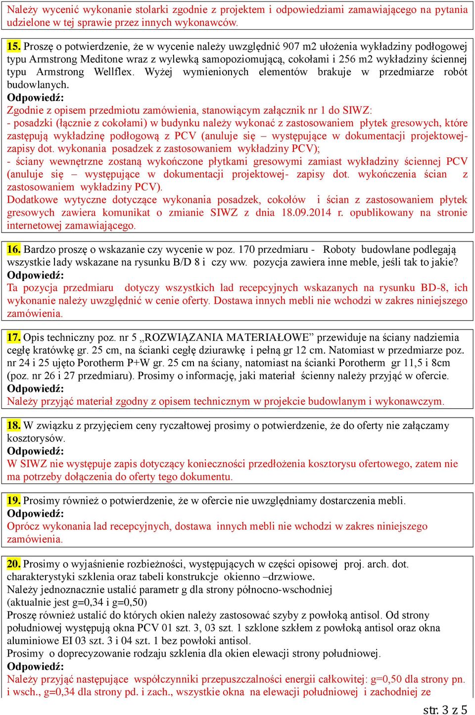 Armstrong Wellflex. Wyżej wymienionych elementów brakuje w przedmiarze robót budowlanych.