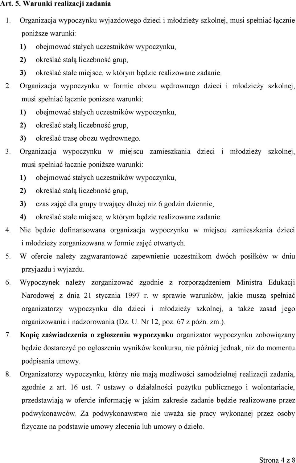 stałe miejsce, w którym będzie realizowane zadanie. 2.