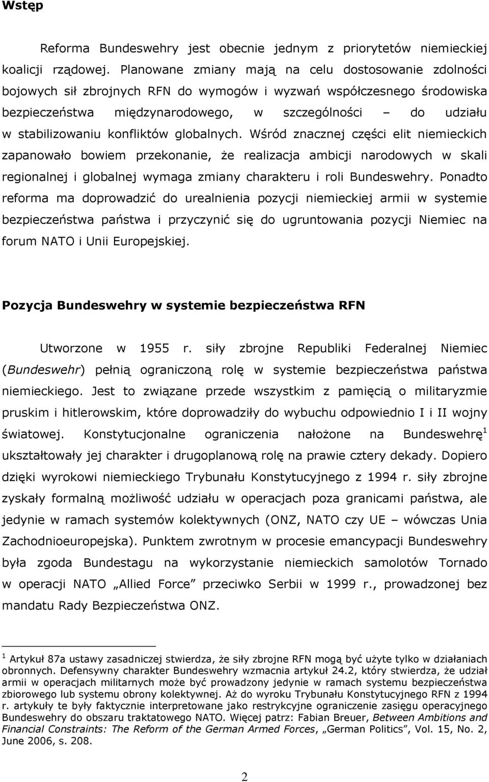stabilizowaniu konfliktów globalnych.
