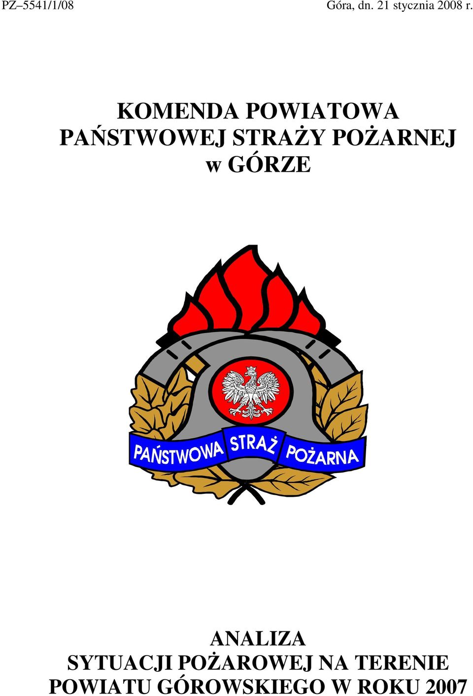 POŻARNEJ w GÓRZE ANALIZA SYTUACJI