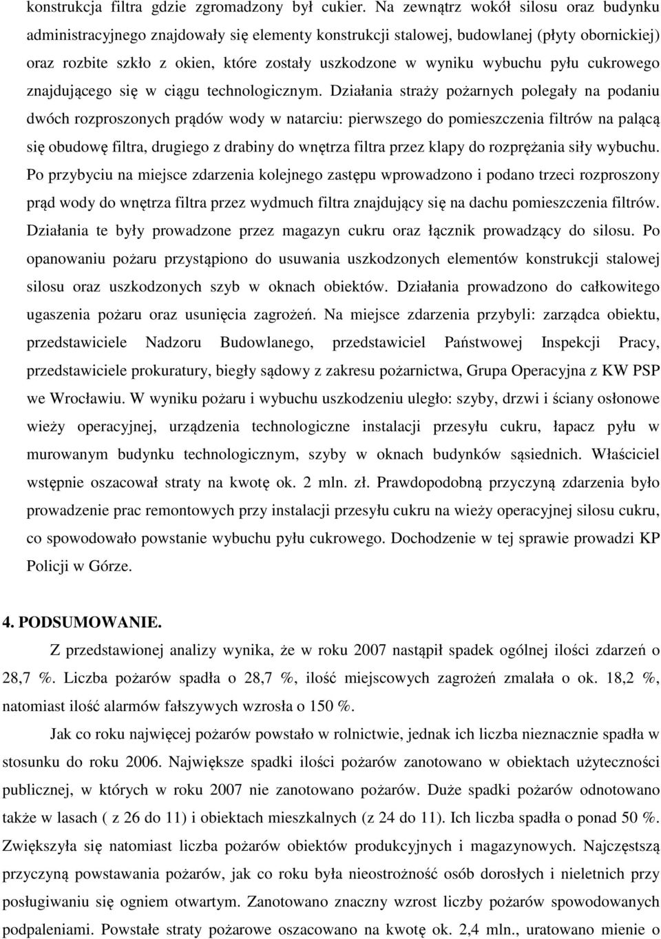 wybuchu pyłu cukrowego znajdującego się w ciągu technologicznym.