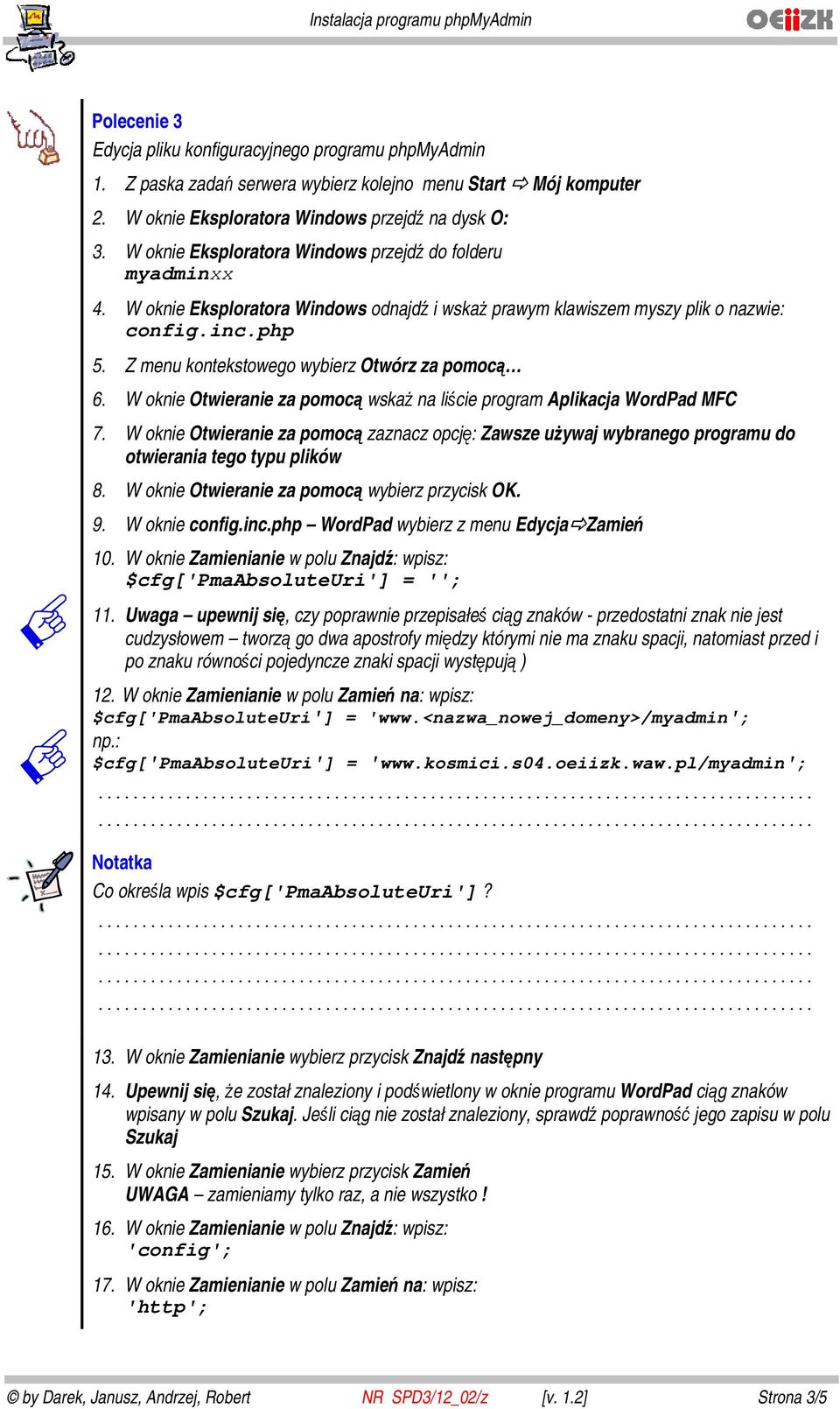 Z menu kontekstowego wybierz Otwórz za pomocą 6. W oknie Otwieranie za pomocą wskaż na liście program Aplikacja WordPad MFC 7.