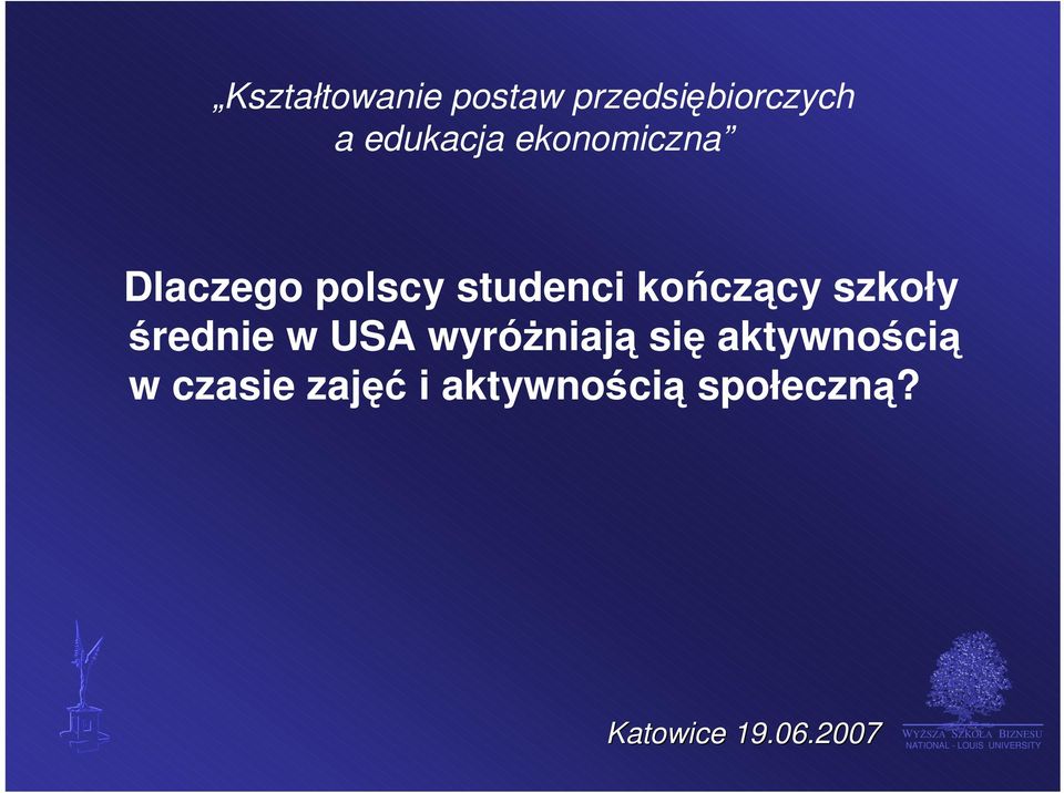 w czasie zajęć i aktywnością społeczną?