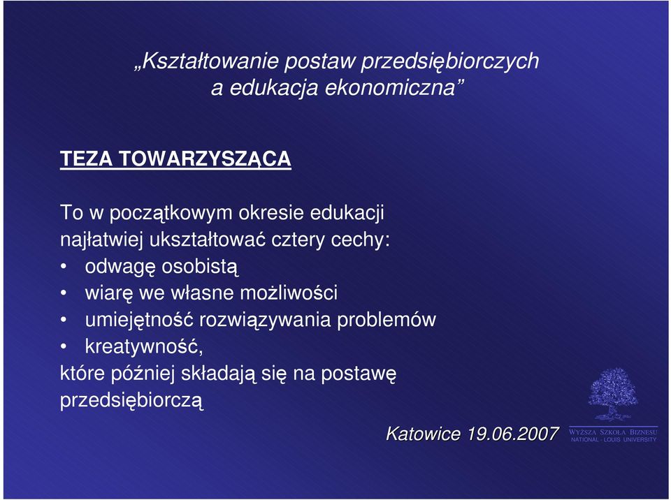 wiarę we własne możliwości umiejętność rozwiązywania