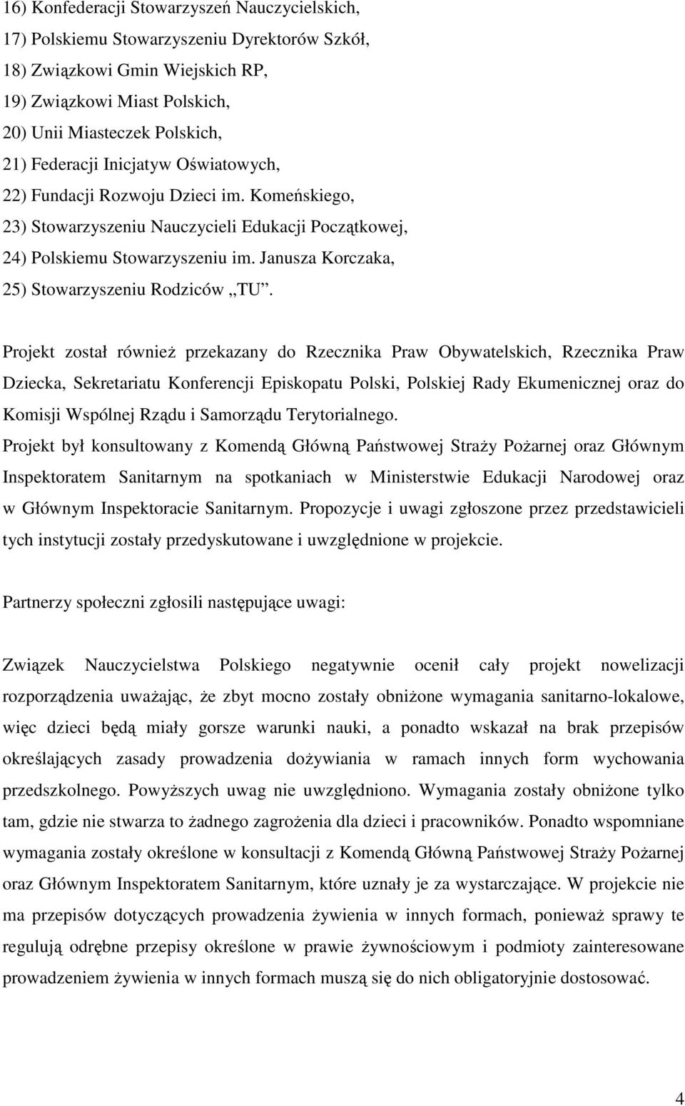 Janusza Korczaka, 25) Stowarzyszeniu Rodziców TU.