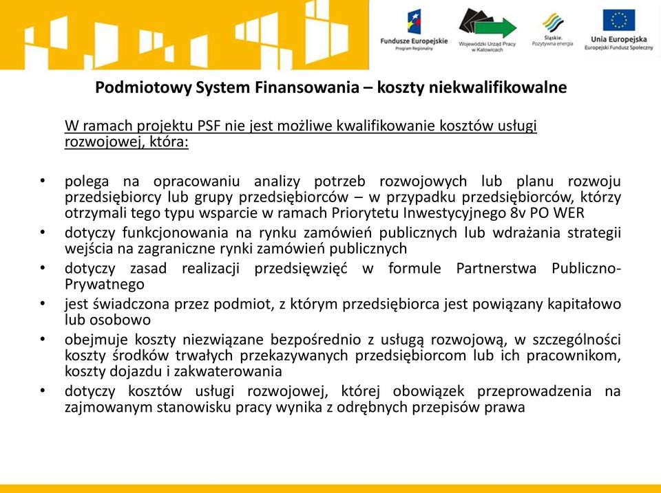 zamówień publicznych lub wdrażania strategii wejścia na zagraniczne rynki zamówień publicznych dotyczy zasad realizacji przedsięwzięć w formule Partnerstwa Publiczno- Prywatnego jest świadczona przez