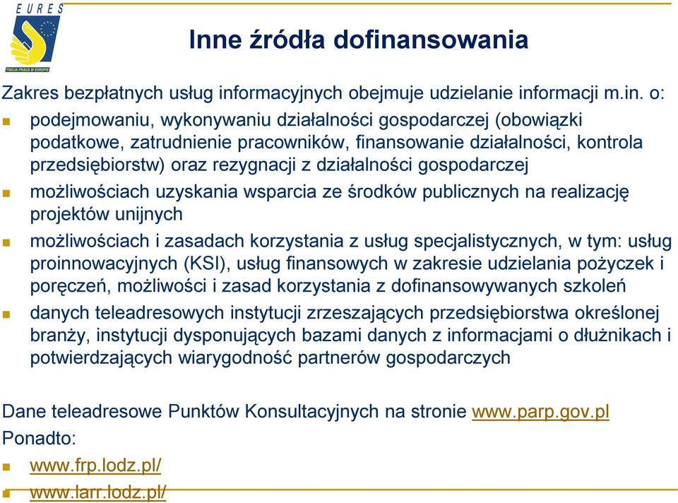 ormacyjnych obejmuje udzielanie inf