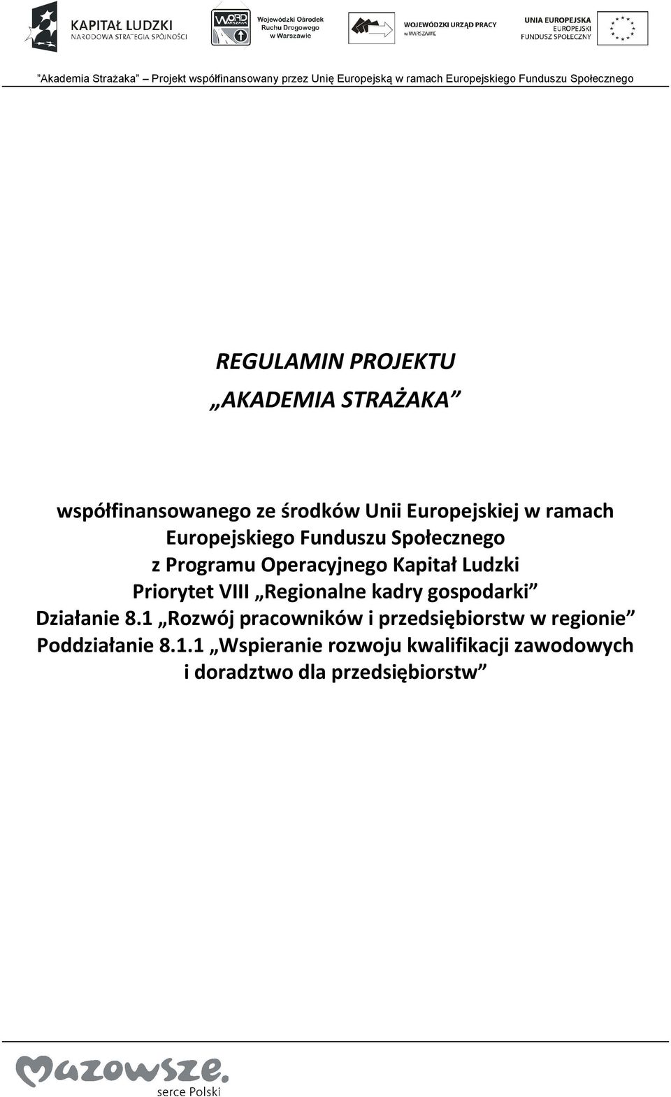 VIII Regionalne kadry gospodarki Działanie 8.