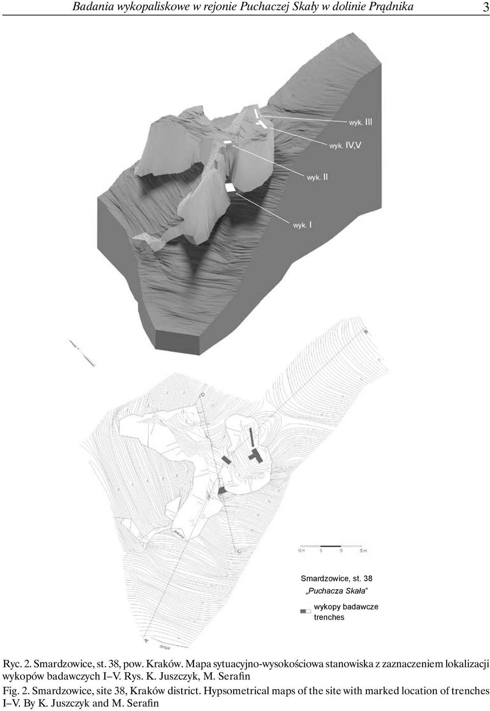 Mapa sytuacyjno-wysokościowa stanowiska z zaznaczeniem lokalizacji wykopów badawczych I V. Rys. K.