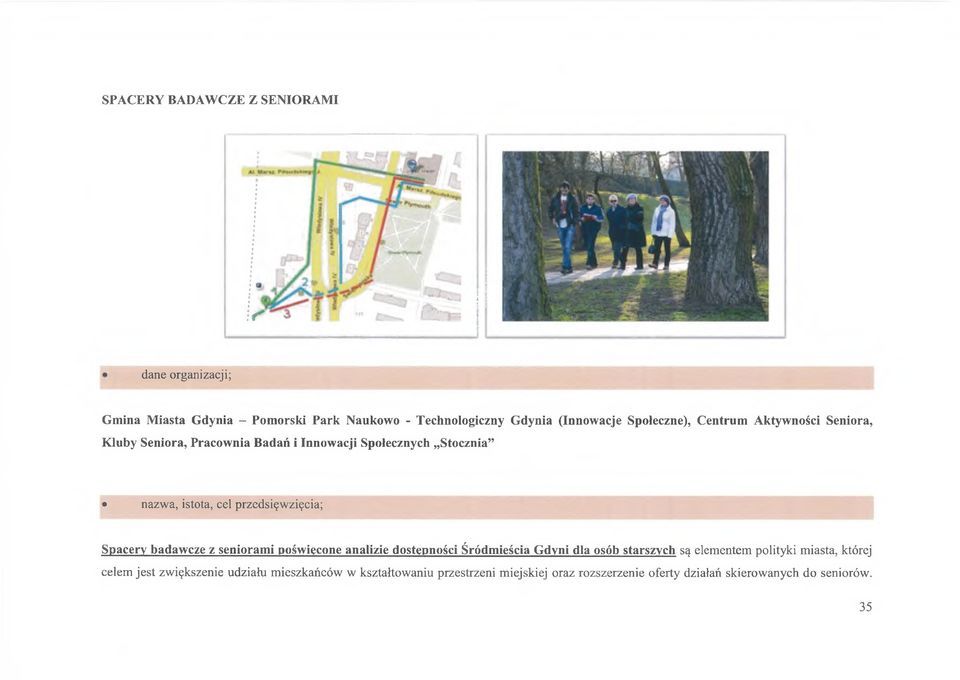 przedsięwzięcia; Spacery badawcze z seniorami poświecone analizie dostępności Śródmieścia Gdyni dla osób starszych są elementem
