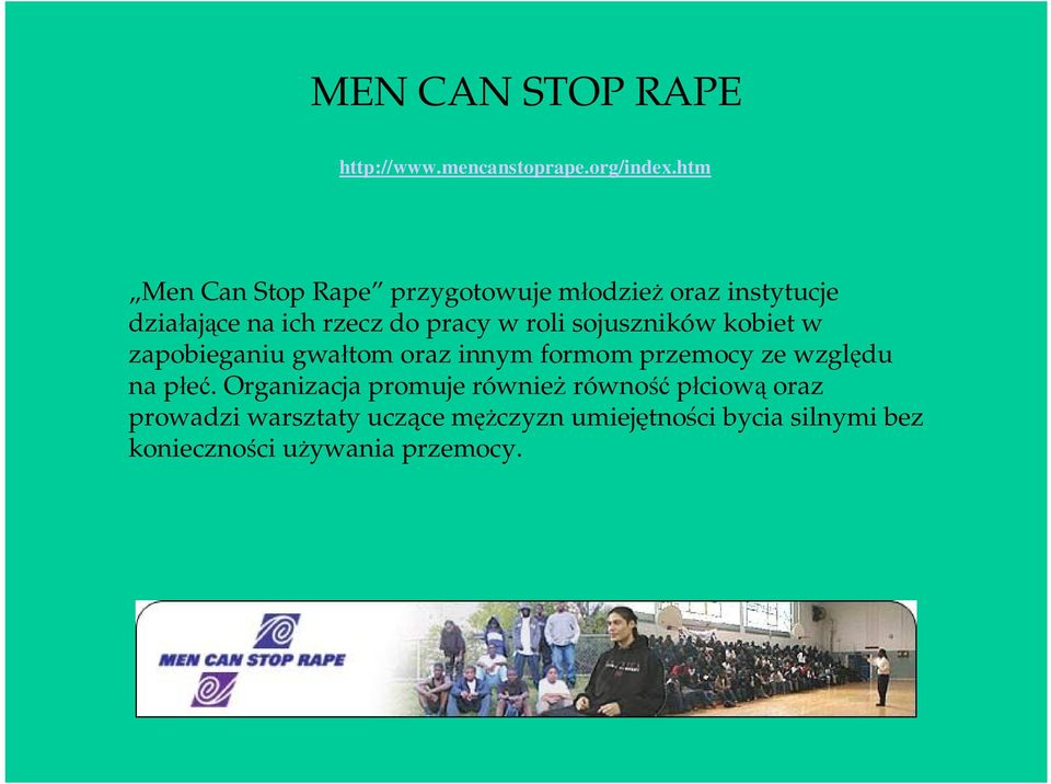 roli sojuszników kobiet w zapobieganiu gwałtom oraz innym formom przemocy ze względu na płeć.