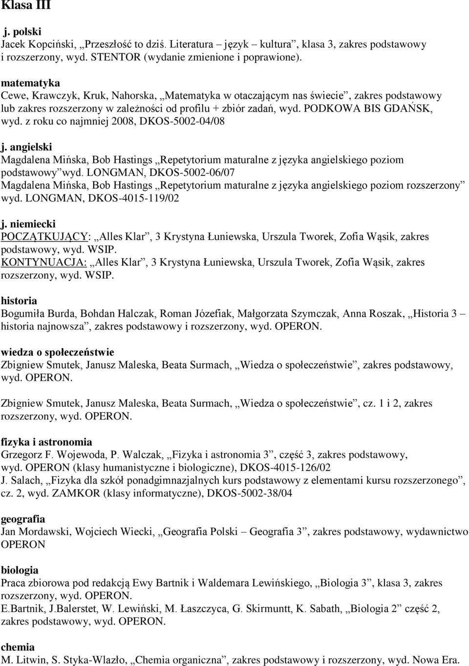 z roku co najmniej 2008, DKOS-5002-04/08 j. angielski Magdalena Mińska, Bob Hastings Repetytorium maturalne z języka angielskiego poziom podstawowy wyd.