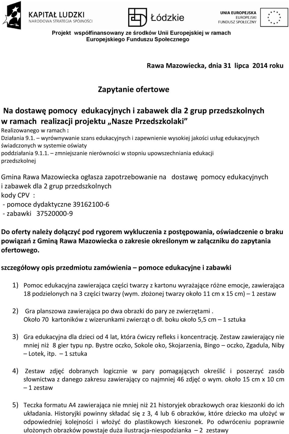 wyrównywanie szans edukacyjnych i zapewnienie wysokiej jakości usług edukacyjnych świadczonych w systemie oświaty poddziałania 9.1.