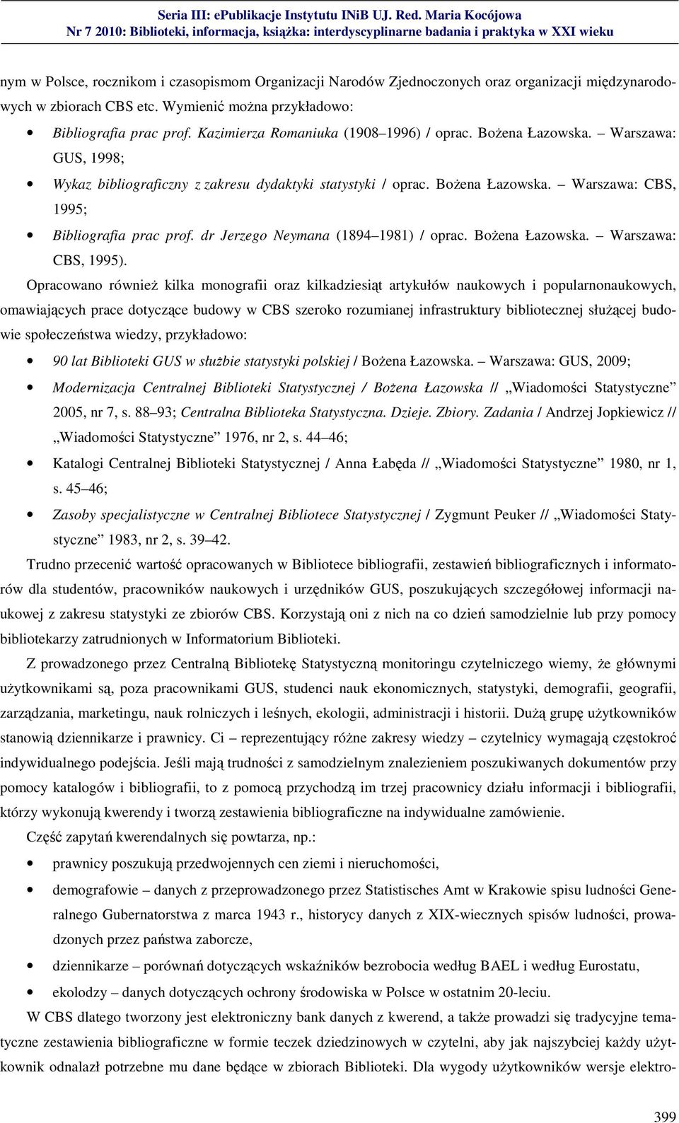 dr Jerzego Neymana (1894 1981) / oprac. Bożena Łazowska. Warszawa: CBS, 1995).