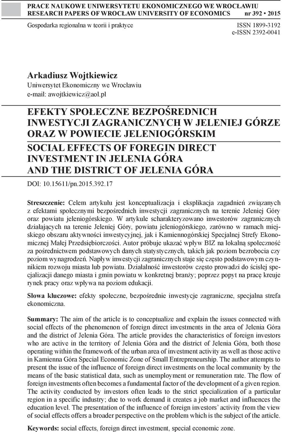 pl EFEKTY SPOŁECZNE BEZPOŚREDNICH INWESTYCJI ZAGRANICZNYCH W JELENIEJ GÓRZE ORAZ W POWIECIE JELENIOGÓRSKIM SOCIAL EFFECTS OF FOREGIN DIRECT INVESTMENT IN JELENIA GÓRA AND THE DISTRICT OF JELENIA GÓRA