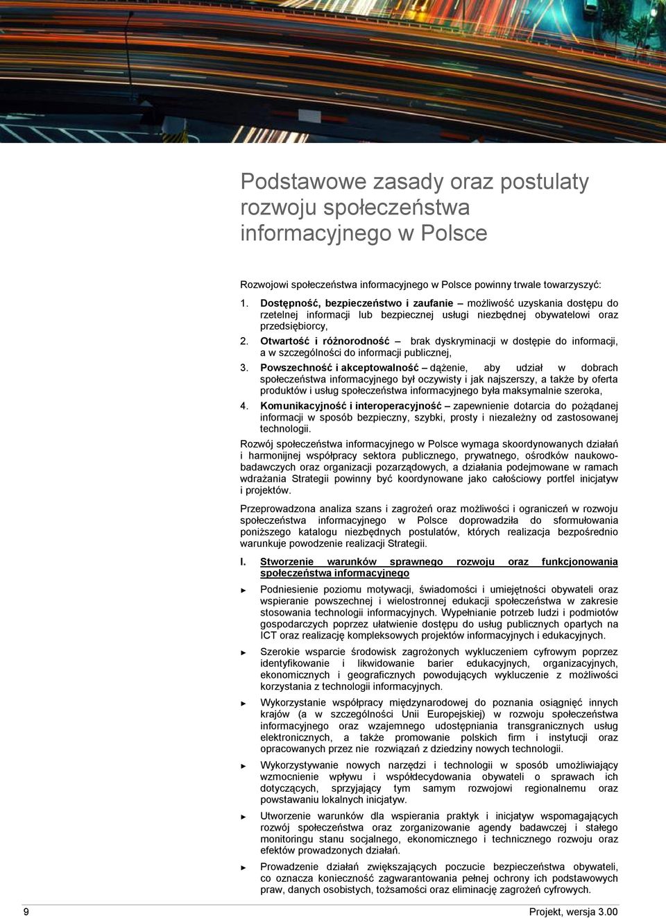 Otwartość i różnorodność brak dyskryminacji w dostępie do informacji, a w szczególności do informacji publicznej, 3.